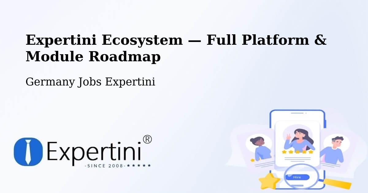 Expertini Ecosystem — Full Platform & Module Roadmap – Walldorf